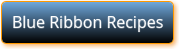 Blue Ribbon Recipies